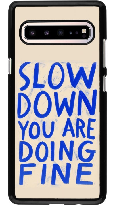 Samsung Galaxy S10 5G Case Hülle - Slow down 2026