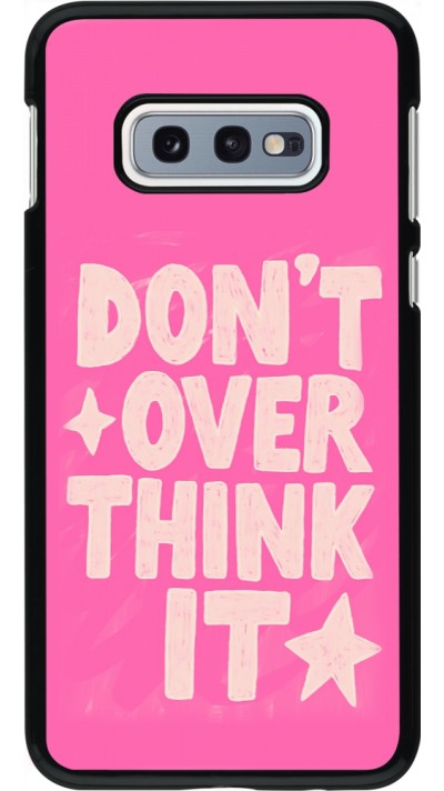 Samsung Galaxy S10e Case Hülle - Dont over think it 2026