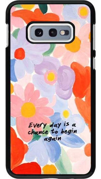 Samsung Galaxy S10e Case Hülle - Every day is a chance 2026