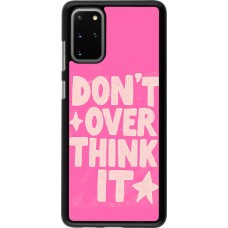 Samsung Galaxy S20+ Case Hülle - Dont over think it 2026