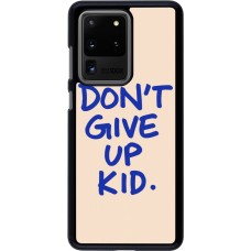 Samsung Galaxy S20 Ultra Case Hülle - Dont give up kid 2026