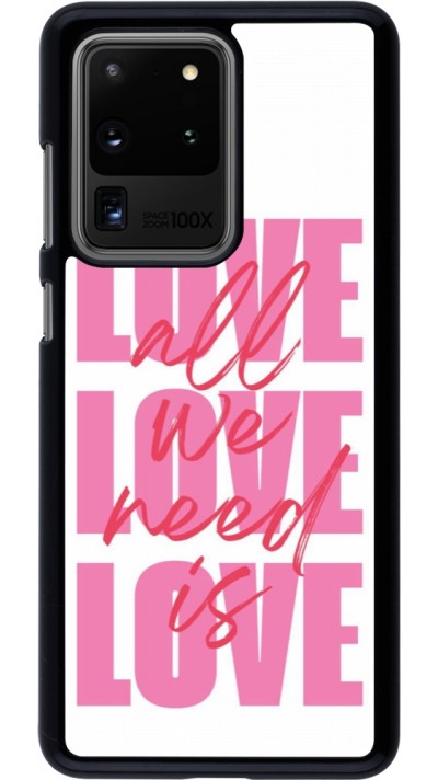 Coque Samsung Galaxy S20 Ultra - Saint Valentines Day 26 Love all we need is