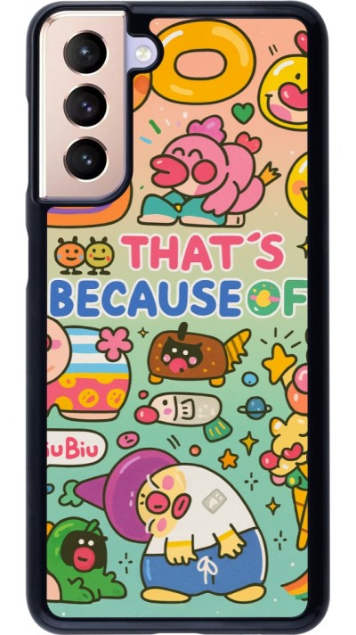Coque Samsung Galaxy S21 5G - Thats beacause of