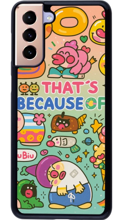Coque Samsung Galaxy S21+ 5G - Thats beacause of