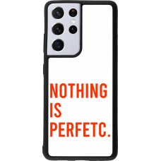 Samsung Galaxy S21 Ultra 5G Case Hülle - Silikon schwarz Nothing is Perfetc
