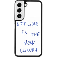 Coque Samsung Galaxy S22 - Offline is the new luxury