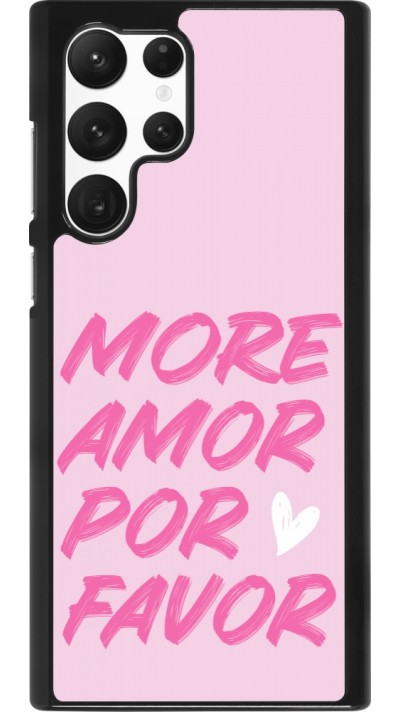 Coque Samsung Galaxy S22 Ultra - More amor porfavor