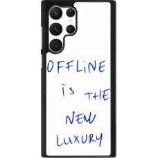Samsung Galaxy S22 Ultra Case Hülle - Offline is the new luxury