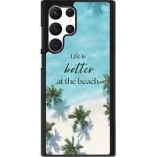 Samsung Galaxy S22 Ultra Case Hülle - Summer 2025 Life is better at the beach