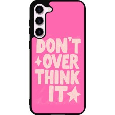 Samsung Galaxy S23+ Case Hülle - Silikon schwarz Dont over think it 2026
