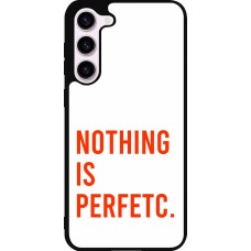 Samsung Galaxy S23+ Case Hülle - Silikon schwarz Nothing is Perfetc