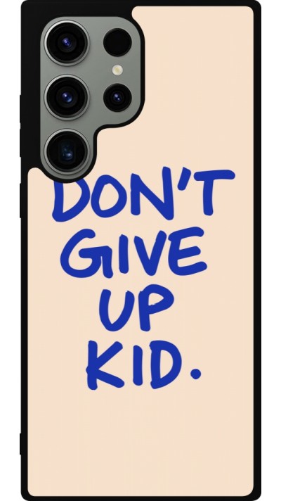 Samsung Galaxy S23 Ultra Case Hülle - Silikon schwarz Dont give up kid 2026