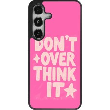 Samsung Galaxy S24 Case Hülle - Silikon schwarz Dont over think it 2026