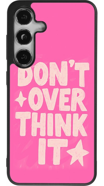 Samsung Galaxy S24 Case Hülle - Silikon schwarz Dont over think it 2026