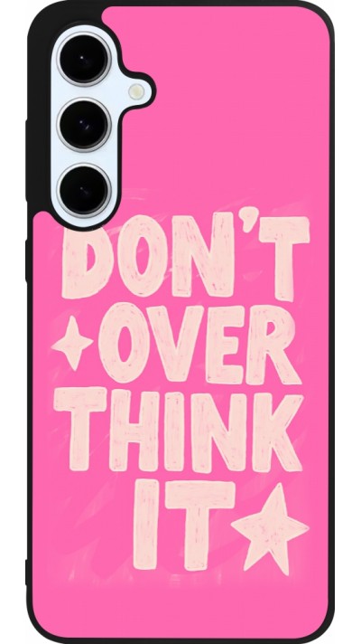 Samsung Galaxy S24 FE Case Hülle - Silikon schwarz Dont over think it 2026