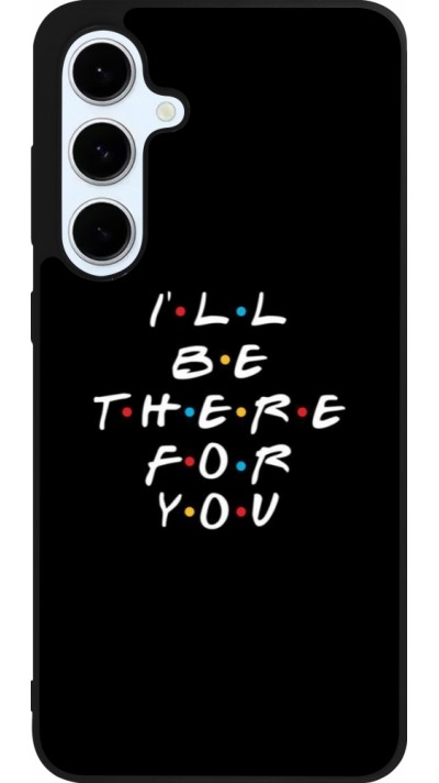 Samsung Galaxy S24 FE Case Hülle - Silikon schwarz Friends Be there for you Samsung Galaxy S24 FE Case Hülle - Silikon schwarz Friends Be there for you