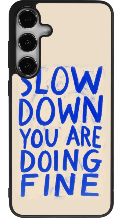 Samsung Galaxy S24+ Case Hülle - Silikon schwarz Slow down 2026