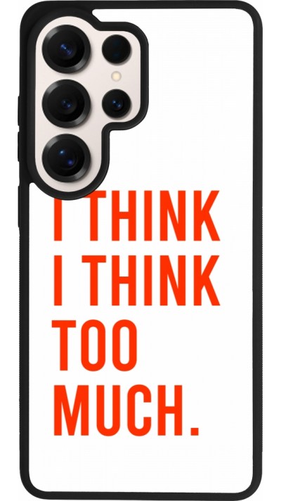 Coque Samsung Galaxy S26 Ultra - Silicone rigide noir I Think I Think Too Much