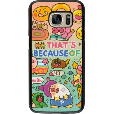 Samsung Galaxy S7 Case Hülle - Thats beacause of