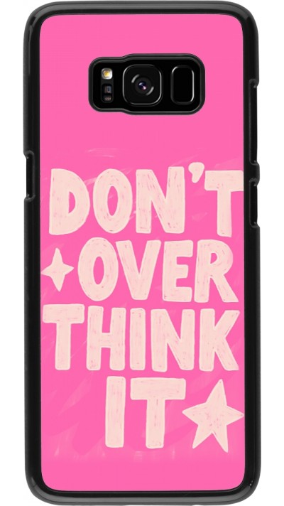Samsung Galaxy S8 Case Hülle - Dont over think it 2026