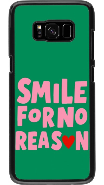 Samsung Galaxy S8 Case Hülle - Smile for no reason 2026