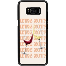 Coque Samsung Galaxy S8 - Wine not