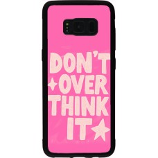 Samsung Galaxy S8 Case Hülle - Silikon schwarz Dont over think it 2026