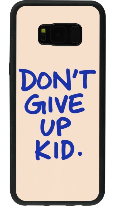 Samsung Galaxy S8+ Case Hülle - Silikon schwarz Dont give up kid 2026