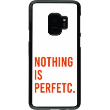 Samsung Galaxy S9 Case Hülle - Nothing is Perfetc