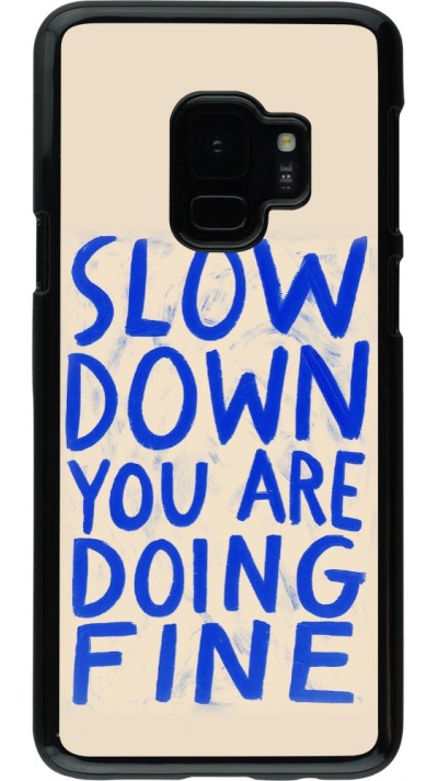 Samsung Galaxy S9 Case Hülle - Slow down 2026