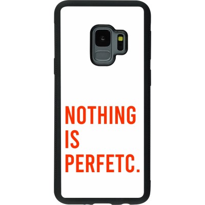 Samsung Galaxy S9 Case Hülle - Silikon schwarz Nothing is Perfetc