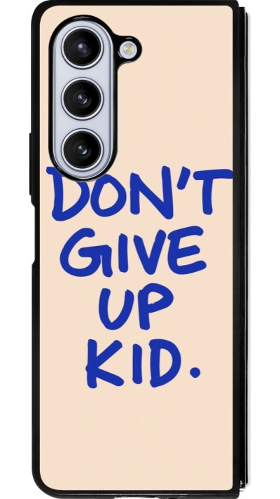 Samsung Galaxy Z Fold5 Case Hülle - Silikon schwarz Dont give up kid 2026