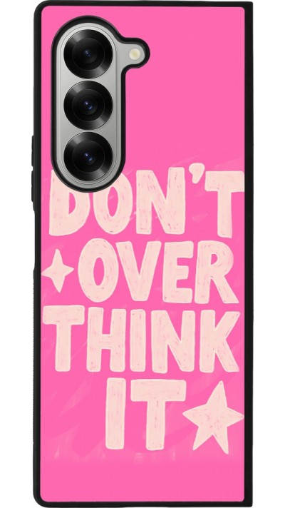 Samsung Galaxy Z Fold6 Case Hülle - Silikon schwarz Dont over think it 2026