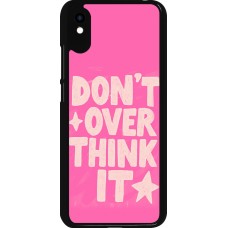 Xiaomi Redmi 9A Case Hülle - Dont over think it 2026