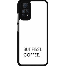Xiaomi Redmi Note 11 / 11S Case Hülle - But first Coffee
