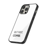 iPhone 16 Pro Max Case Hülle - Silikon schwarz But first Coffee